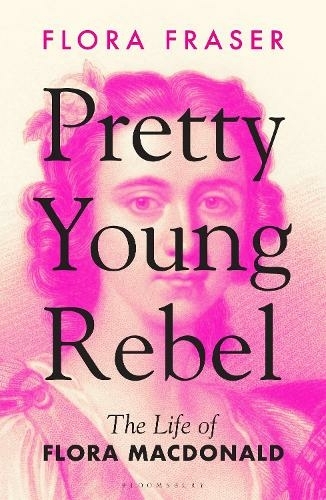 Pretty Young Rebel: A talk by Flora Fraser at West Highland Museum