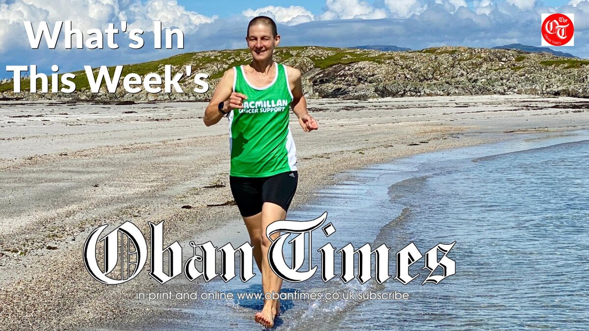 What's In This Week's Oban Times - 19th July 2023