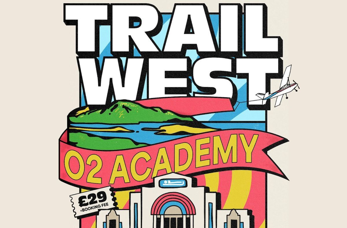 Trail West play the O2 Academy in September.