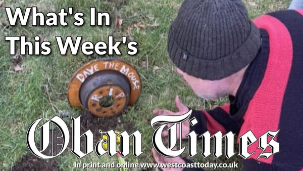 Video: What's in this week's Oban Times - April 25 2024