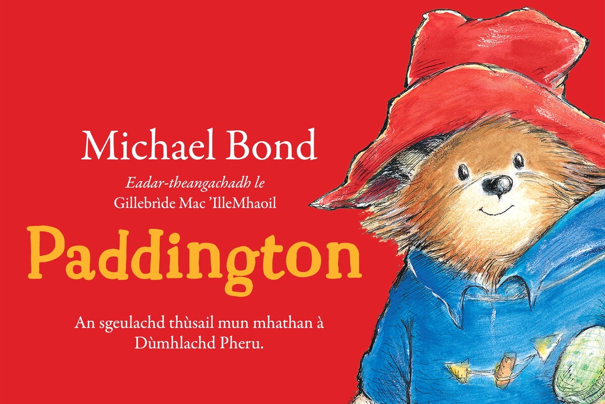 Paddington Bear learns Gaelic as adventures are translated for first time