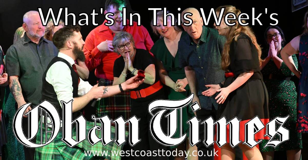 What's In This Week's Oban Times - 12th March 2025