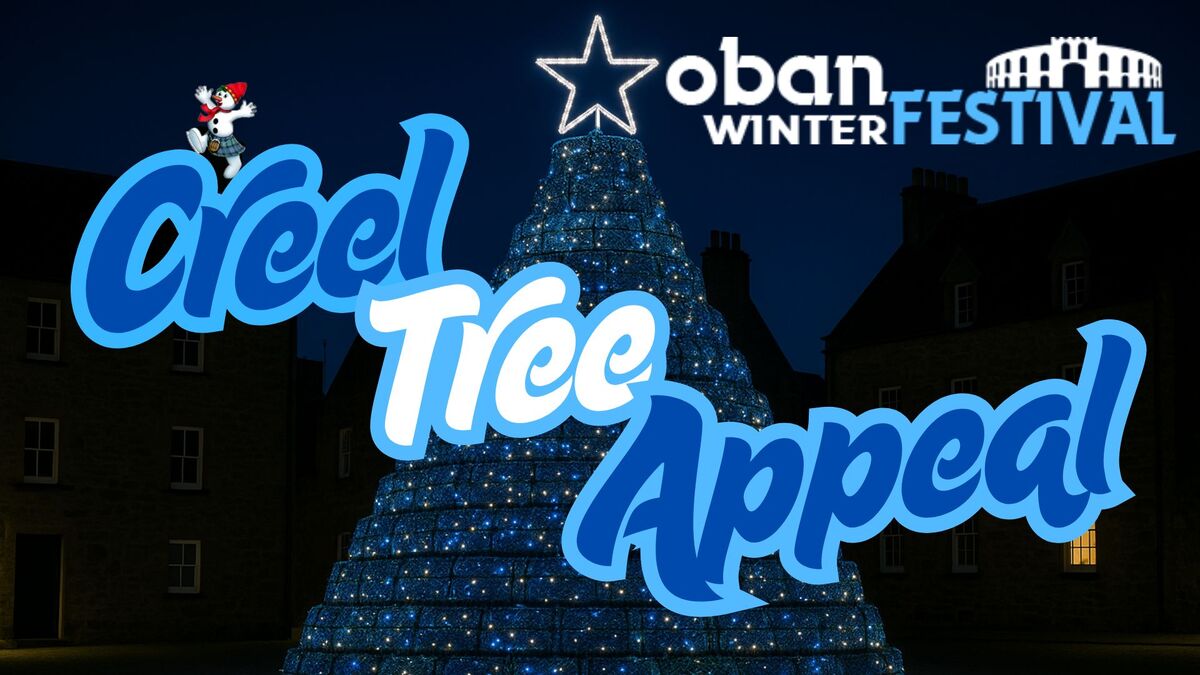 Oban Winter Festival's 2025 Creel Tree Appeal