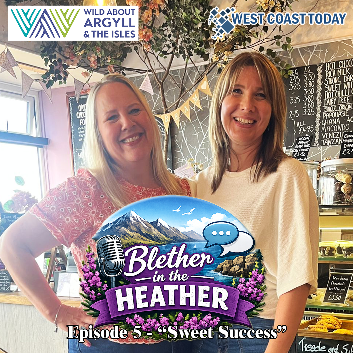Blether in the Heather Episode 5: In conversation with owner Helen MacKechnie of Oban Chocolate Company
