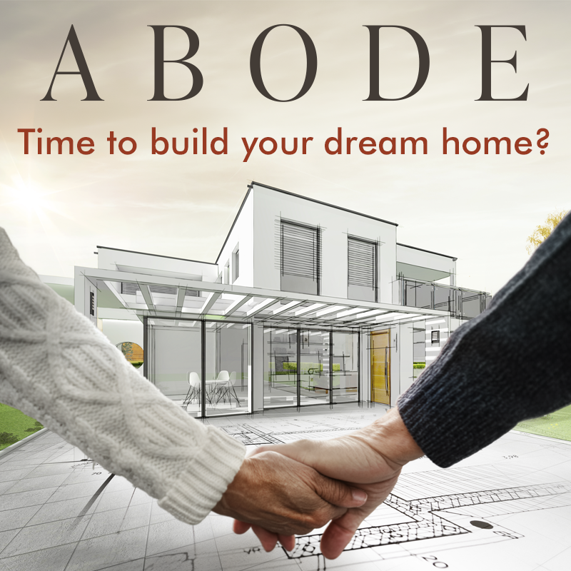 Abode Home Security West Coast Today - Leisure - TIME TO BUILD YOUR DREAM HOME? Your Abode ...